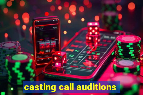 casting call auditions